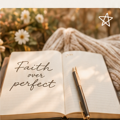 Open journal with the words faith over perfect